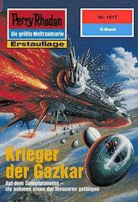 Perry Rhodan 1817: Krieger der Gazkar -  Susan Schwartz - ebook