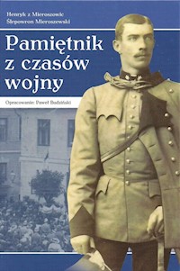 Pamiętnik z czasów wojny od 30.07.1914-30.11.1919 - Mieroszewski Henryk - książka