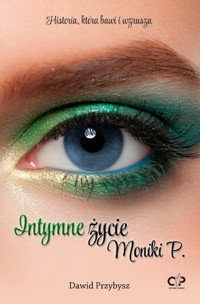 Intymne życie Moniki P. - Dawid Przybysz - ebook + audiobook