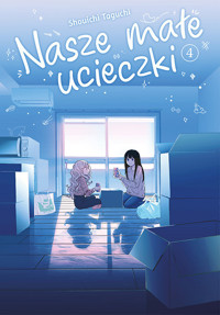 Nasze małe ucieczki #4 - Shouichi Taguchi - książka