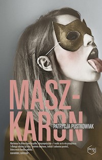 Maszkaron - Patrycja Pustkowiak - książka