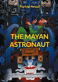 The Mayan Astronaut - Pierluigi Peruzzi - ebook