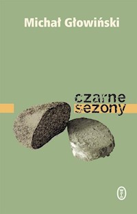 Czarne sezony - Michał Głowiński - ebook + książka