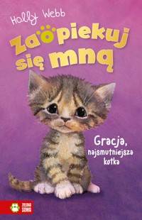 Zaopiekuj się mną. Gracja, najsmutniejsza kotka - Holly Webb - ebook