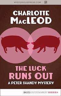 The Luck Runs Out - Charlotte MacLeod - ebook