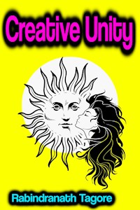 Creative Unity - Tagore Rabindranath - ebook