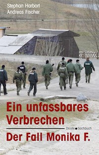 Ein unfassbares Verbrechen - Stephan Harbort - ebook