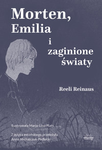 Morten, Emilia i zaginione światy - Reinaus Reeli - ebook + audiobook + książka