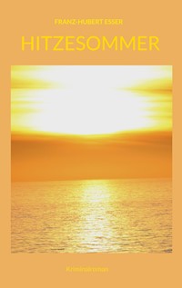 Hitzesommer - Franz-Hubert Esser - ebook