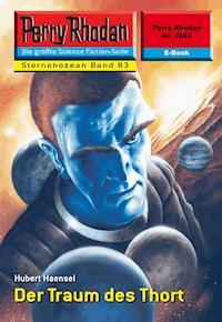 Perry Rhodan 2282: Der Traum des Thort -  Hubert Haensel - ebook