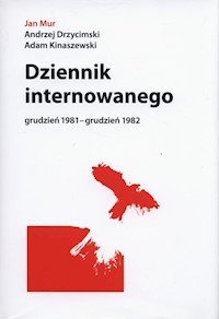Dziennik internowanego - Mur Jan, Drzycimski Andrzej, Kinaszewski Adam - książka