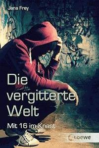 Die vergitterte Welt - Frey Jana - ebook