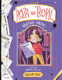 Gazetowy sabotaż. Róża na tropie - Hannah Peck - książka