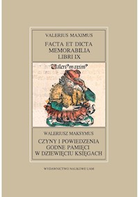 Fontes Historiae Antiquae XXXIX Waleriusz Maksymus, Czyny i powiedzenia godne pamięci w dziewięciu - Lewandowski Ignacy przekład, wstęp i komentarz - książka