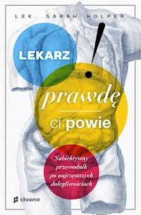 Lekarz prawdę ci powie - Holper Sarah - książka