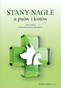 Stany Nagłe u psów i kotów - Kalwas-Śliwińska Magdalena - książka