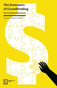 The Economics of Crowdfunding - Dziuba Dariusz Tadeusz - książka