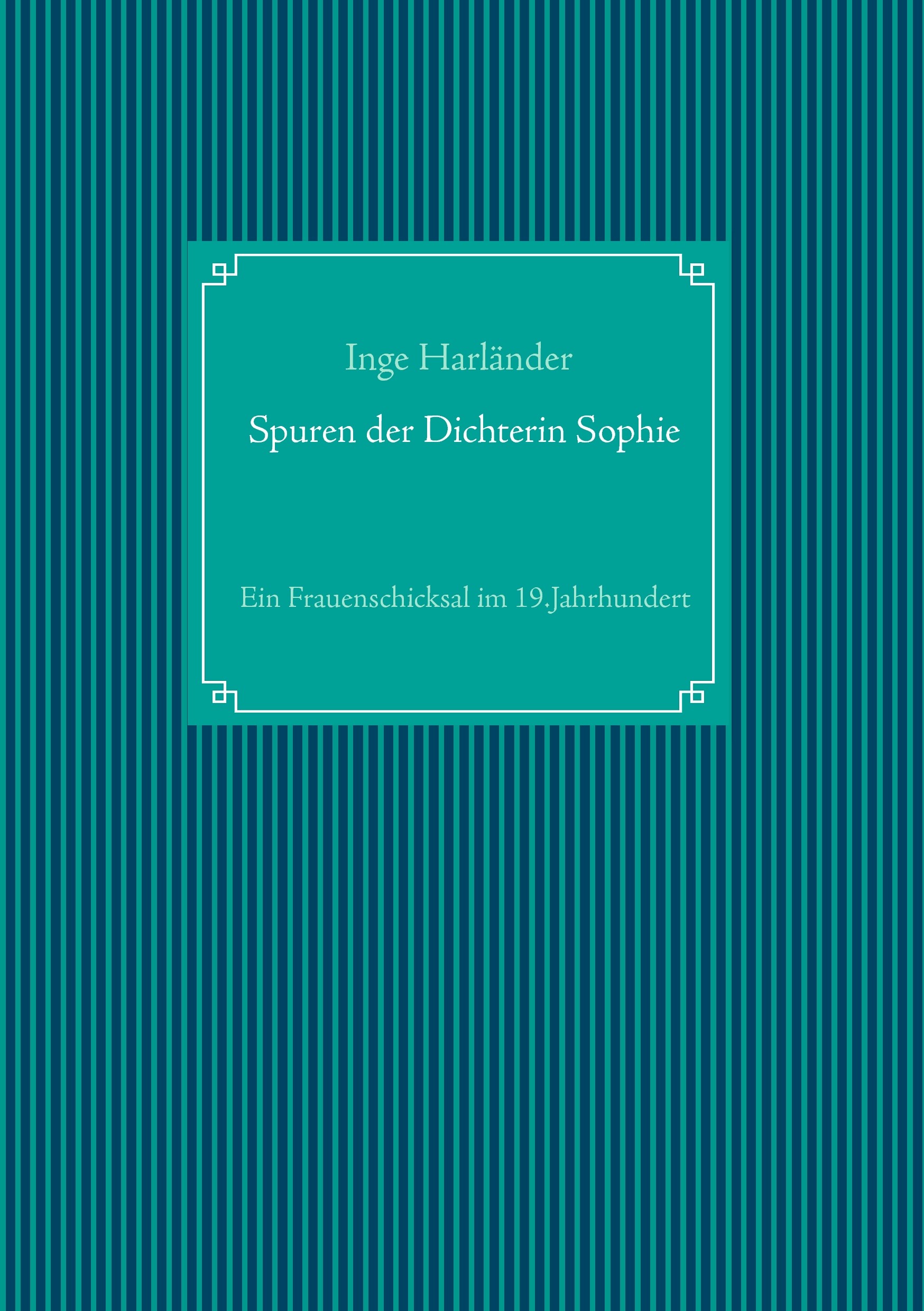 Spuren der Dichterin Sophie