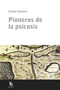 Pioneros de la psicosis - Vicente Palomera - ebook