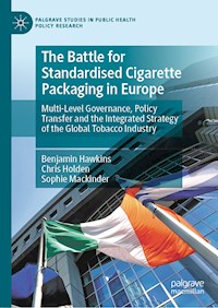 The Battle for Standardised Cigarette Packaging in Europe - Benjamin Hawkins - ebook