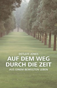Auf dem Weg durch die Zeit - Detleff Jones - ebook