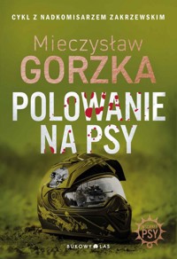 Polowanie na psy. Cykl Wściekłe psy - Mieczysław Gorzka - ebook + audiobook + książka