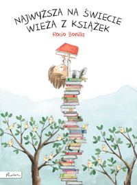 Najwyższa na świecie wieża z książek - Rocio Bonilla - książka