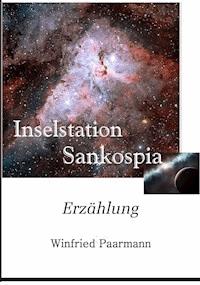 Inselstation Sankospia - Winfried Paarmann - ebook