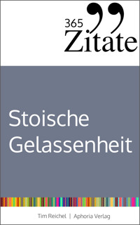 365 Zitate für stoische Gelassenheit - Tim Reichel - ebook