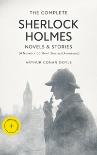 The Complete Sherlock Holmes Novels & Stories (4 Novels + 56 Short Stories) (Annotated) - Arthur Conan Doyle - ebook