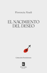 El nacimiento del deseo - Florencia Abadi - ebook