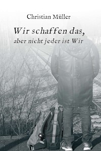 Wir schaffen das, - Christian Müller - ebook