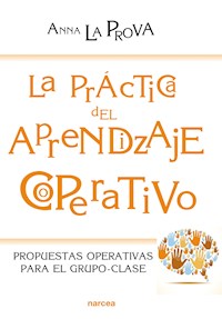 La práctica del Aprendizaje Cooperativo - Anna La Prova - ebook