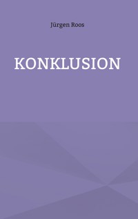 Konklusion - Jürgen Roos - ebook