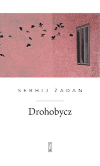 Drohobycz - Żadan Serhij - ebook + książka