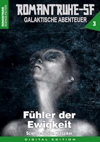 ROMANTRUHE-SF - Galaktische Abenteuer 3 - Horst Hoffmann - ebook