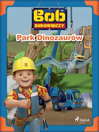 Bob Budowniczy - Park Dinozaurów - Mattel - ebook + audiobook