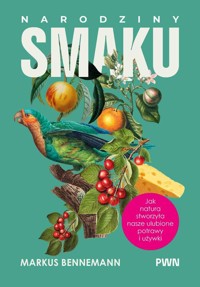 Narodziny smaku - Bennemann Markus - książka