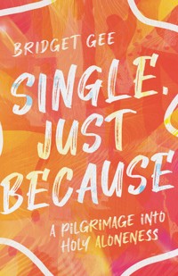 Single, Just Because - Bridget Patricia Catherine Gee - ebook
