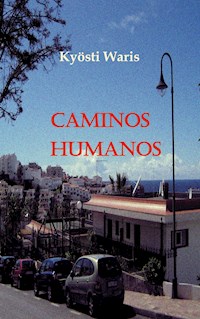 Caminos Humanos - Kyösti Waris - ebook