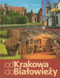 Od Krakowa do Białowieży - Majcher Jarek - książka