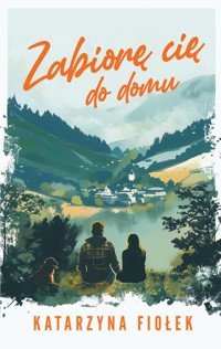 Zabiorę cię do domu - Fiołek Katarzyna - ebook + książka