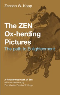 The ZEN Ox-Herding Pictures - Zensho W. Kopp - ebook