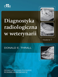 Diagnostyka radiologiczna w weterynari - Thrall D.E. - książka