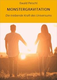 MONSTERGRAVITATION - Ewald Peischl - ebook