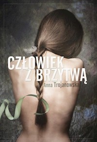 Człowiek z brzytwą - Anna Trojanowska - ebook + audiobook + książka