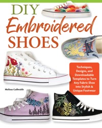 DIY Embroidered Shoes - Melissa Galbraith - ebook
