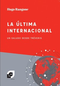 La última Internacional - Hugo Rangone - ebook