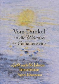 Vom Dunkel in die Wärme des Gehaltenseins - Agnes Johannesen - ebook