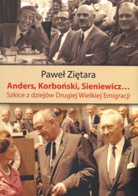 Anders, Korboński, Sieniewicz... - Paweł Ziętara - książka